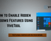 How to Enable Hidden Windows Features