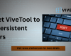 Reset ViveTool to fix persistent errors