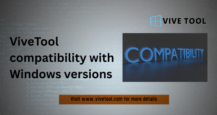 ViveTool compatibility with Windows versions