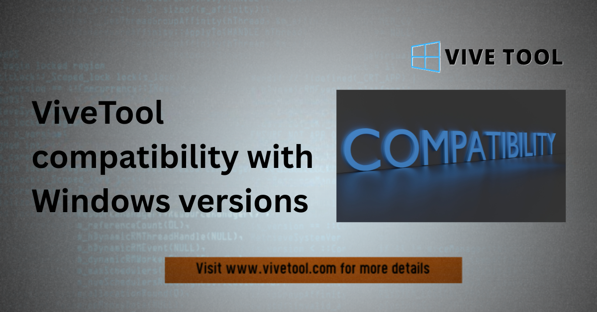 ViveTool compatibility with Windows versions