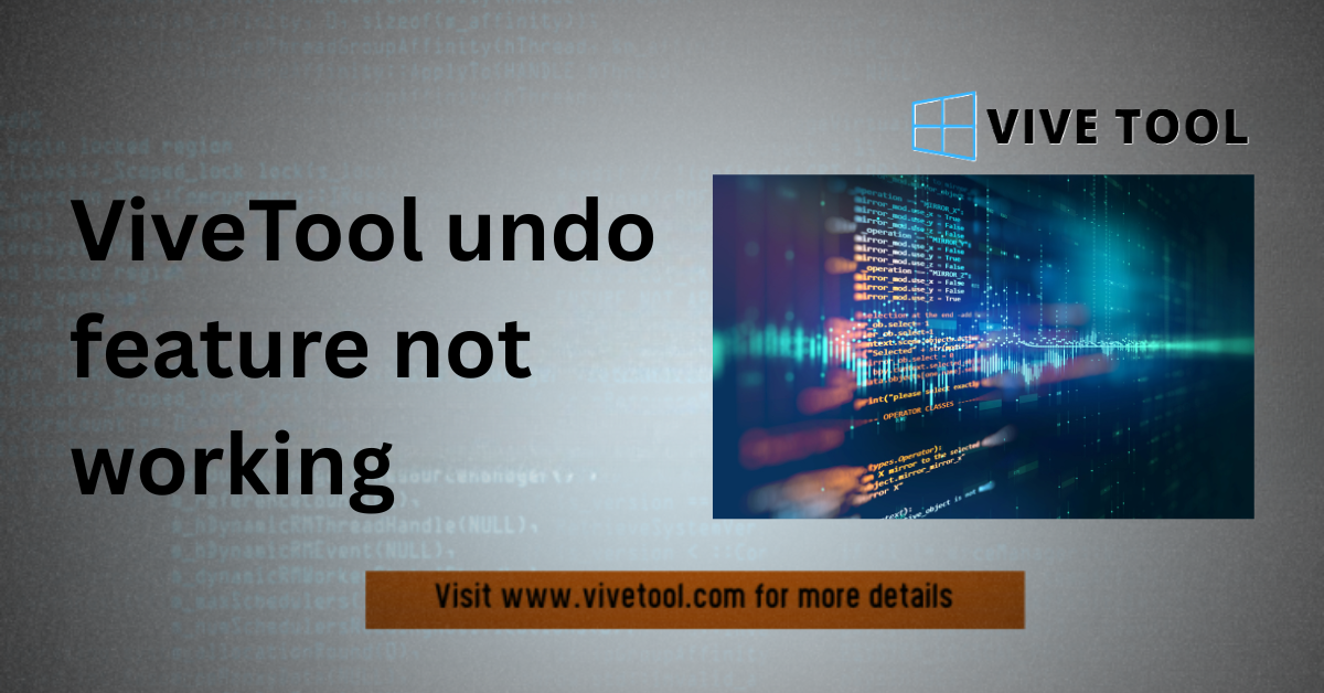 ViveTool undo feature not working